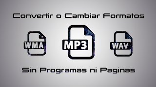 Convertir cualquier archivo de audio a Mp3 sin programas ni paginas ► Windows 10 7 8 y 81 [upl. by Aittam]