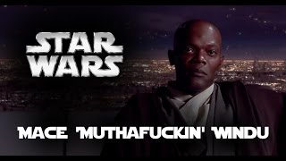 Star Wars Mace Muthafuckin Windu [upl. by Baram]