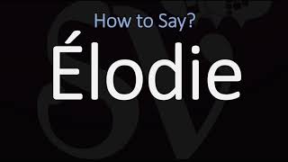 How to Pronounce Élodie CORRECTLY French amp English Pronunciation [upl. by Adlesirc]