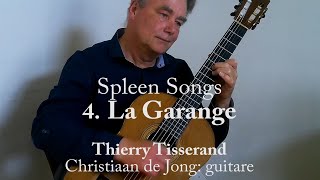 Thierry Tisserand Spleen Songs 4 La Garange Christiaan de Jong [upl. by Aiehtela]