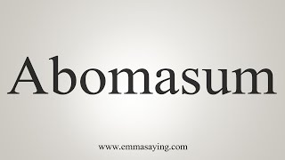 How To Say Abomasum [upl. by Bridie]