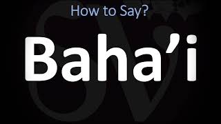 How to Pronounce Bahai CORRECTLY [upl. by Okimuy]