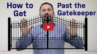 Get Past the Gatekeeper Every Time [upl. by Coray]