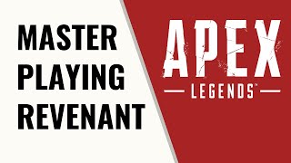 How To Play Revenant Apex Legends [upl. by Ahsayn]