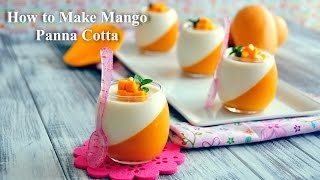 How to Make Mango Panna Cotta [upl. by Etnom404]