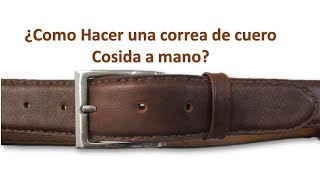 ¿Como hacer un cinturón de cuero ¡Costura a mano [upl. by Ecnirp]