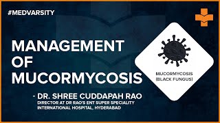 Management of Mucormycosis  Medvarsity [upl. by Ajax130]