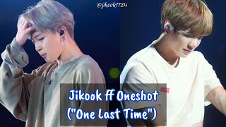 Jikook ff Oneshot quotOne Last Timequot  jikook7724 [upl. by Adekam]