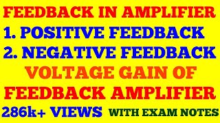 FEEDBACK IN AMPLIFIER  POSITIVE amp NEGATIVE FEEDBACK  VOLTAGE GAIN OF A FEEDBACK AMPLIFIER  NOTES [upl. by Oigolue]