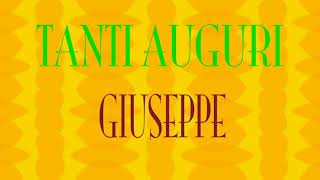 Tanti Auguri Giuseppe  Buon compleanno  Happy Birthday [upl. by Erwin594]