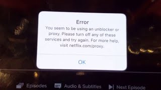 Netflix Error Says quotYou seem to be using an unblocker or proxyquot VPN FIXED [upl. by Medlin282]