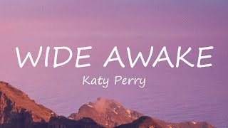 Katy Perry  Wide Awake Lyrics [upl. by Murtagh]