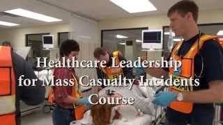 Healthcare Leadership for Mass Casualty Incidents HCL [upl. by Arola488]