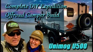 Unimog U500 DIY Expedition Camper Build [upl. by Adniuqal]