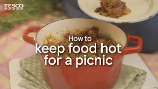 How to Keep Food Hot for a Picnic  Tesco [upl. by Einnob]