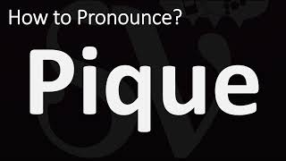 How to Pronounce Pique CORRECTLY [upl. by Aveer892]