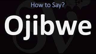 How to Pronounce Ojibwe CORRECTLY [upl. by Violetta]