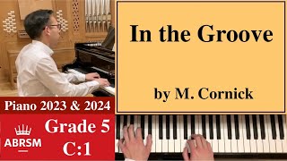 ABRSM Piano 20232024 Grade 5 C1 Mike Cornick In the Groove Piano Tutorial with Sheet Music [upl. by Stuckey133]