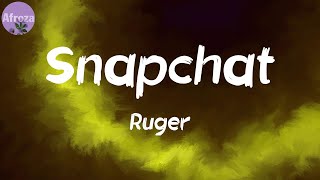 Snapchat Lyrics  Ruger [upl. by Aday514]