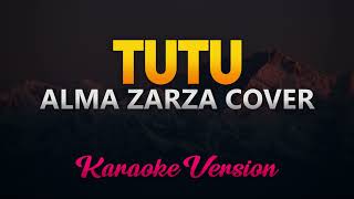 Tutu  Alma Zarza Cover Tiktok Song KARAOKEINSTRUMENTAL [upl. by Edualcnaej]