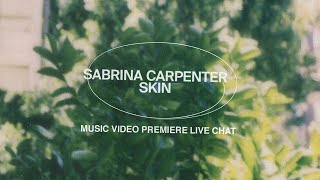 Skin Music Video Premiere Live Chat  Sabrina Carpenter [upl. by Pyne411]