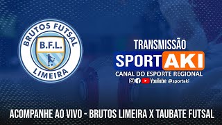 Acompanhe AO VIVO  Brutos Limeira X Taubate Futsal [upl. by Hartwell645]