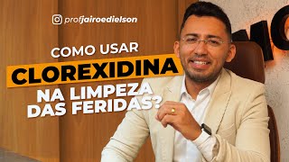 Como usar clorexidina na limpeza de feridas [upl. by Renrag]