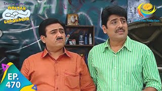 Taarak Mehta Ka Ooltah Chashmah  Episode 470  Full Episode [upl. by Cirted]