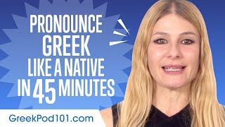 How to Pronounce Greek Like a Native Speaker [upl. by Belsky282]