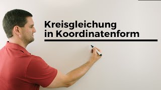 Kreisgleichung in Koordinatenform  Mathe by Daniel Jung [upl. by Ysirhc]