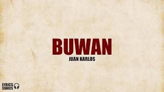 Juan Karlos  Buwan Lyrics [upl. by Llarret778]