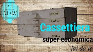 CASSETTIERA IN LEGNO super economica  Fai da Te [upl. by Ammon]