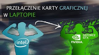 Jak zmienić na dedykowaną kartę graficzną na laptopie [upl. by Gettings]