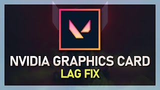 Valorant  How To Fix Lag on NVIDIA GPU [upl. by Asiil]