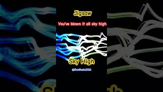 Jigsaw  Sky High [upl. by Tnilc861]