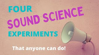 4 Fun Sound Science Experiment That Anyone Can Do [upl. by Adnavoj170]