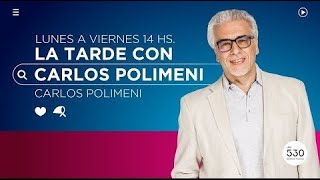 LA TARDE CON CARLOS POLIMENI 031024  PROGRAMA COMPLETA [upl. by Bathsheeb]