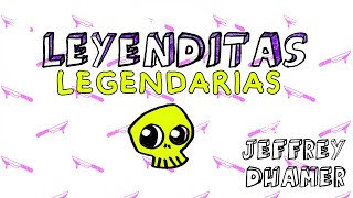 Leyenditas Legendarias E4 Jeffrey Dahmer [upl. by Itsirhc]