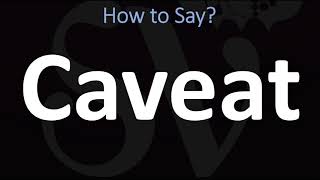 How to Pronounce Caveat CORRECTLY [upl. by Brass]