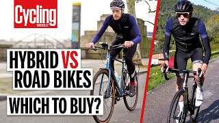 Hybrid Vs Road Bike 5 Key Differences You Need To Know  Cycling Weekly [upl. by Nnairet]