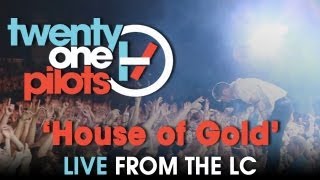 Twenty One Pilots  Live from The LC quotHouse of Goldquot [upl. by Grishilda]