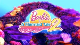 Barbie in a Mermaid Tale 2  Opening quotDo The Mermaidquot [upl. by Eindys33]