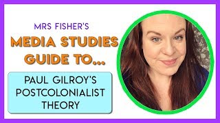 Media Studies  Gilroys Postcolonialist Theory  Simple Guide For Students amp Teachers [upl. by Neelyhtak]