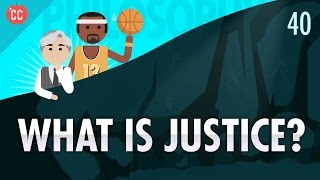 What Is Justice Crash Course Philosophy 40 [upl. by Nove908]