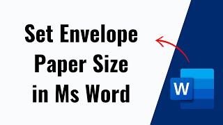 How to Set envelope Paper size in Ms Word [upl. by Madaras]