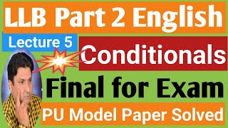 Conditionals Final Lecture PU Modrl Paper Discussed LLB Part 2 English  English Grammar [upl. by Annoirb689]