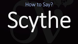 How to Pronounce Scythe CORRECTLY Meaning amp Pronunciation [upl. by Niamreg]