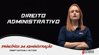 Direito Administrativo  Princípios da Administração  parte 2 [upl. by Kassie]