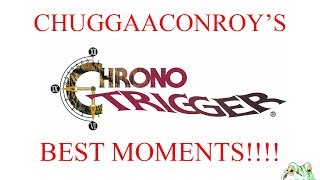 Chuggaaconroy  Best OfFunniest Moments of Chrono Trigger [upl. by Ahsinel]