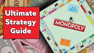 The Ultimate Monopoly Strategy Guide [upl. by Posner]